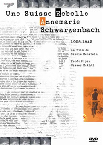 A Swiss Rebel - Annemarie Schwarzenbach | Annemarie Schwarzenbach: Une Suisse Rebelle  | A Swiss Rebel - Anne marie Schwarzenbach 1908 - 1942  DVD